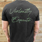 "Violently Execute" T-Shirt